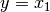 y = x_1