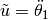 \tilde{u} = \ddot{\theta}_1