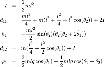 \begin{eqnarray*}
   I      & = & \frac{1}{3}m l^2 \\
   d_{11} & = & \frac{m l^2}{4} + m(l^2 + \frac{l^2}{4} + l^2 \cos(\theta_2)) + 2I \\
   h_1    & = & - \frac{m l^2}{2} \sin(\theta_2) (\dot{\theta}_2 (\dot{\theta}_2 + 2\dot{\theta}_1)) \\
   d_{12} & = & m (\frac{l^2}{4} + \frac{l^2}{2} \cos(\theta_1)) + I \\
   \varphi_1 & = & \frac{3}{2}m l g \cos(\theta_1) + \frac{1}{2}m l g \cos(\theta_1 + \theta_2)
 \end{eqnarray*}